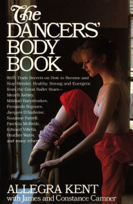 Title: Dancers' Body Book, Author: Allegra Kent