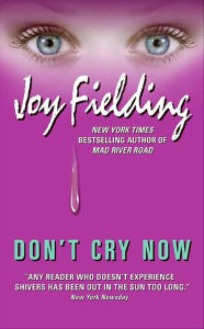 Title: Don't Cry Now, Author: Joy Fielding