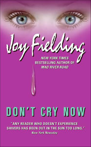 Title: Don't Cry Now, Author: Joy Fielding