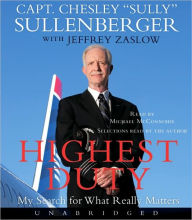 Title: Highest Duty: My Search for What Really Matters, Author: Chesley B. Sullenberger III