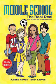 Title: Middle School: The Real Deal: From Cafeteria Food to Combination Locks, Author: Juliana Farrell