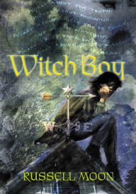 Title: Witch Boy (Witch Boy Series #1), Author: Russell Moon