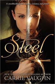 Title: Steel, Author: Carrie Vaughn