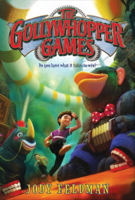 Title: The Gollywhopper Games (Gollywhopper Games Series #1), Author: Jody Feldman