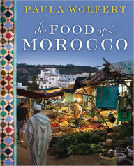 Title: The Food of Morocco, Author: Paula Wolfert