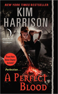 Title: A Perfect Blood (Hollows Series #10), Author: Kim Harrison