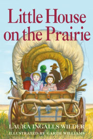 Little House on the Prairie (Little House Series: Classic Stories #3)