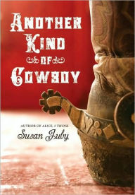 Title: Another Kind of Cowboy, Author: Susan Juby