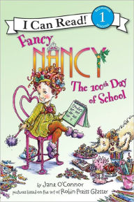 Title: Fancy Nancy: The 100th Day of School (I Can Read Series Level 1), Author: Jane O'Connor