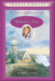 Title: Katherine's Story (Girls of Lighthouse Lane Series #1), Author: Thomas Kinkade