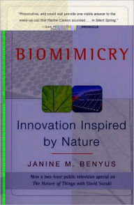 Title: Biomimicry: Innovation Inspired by Nature, Author: Janine M Benyus