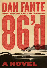 Title: 86'd: A Novel, Author: Dan Fante