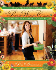 Title: The Pioneer Woman Cooks: Recipes from an Accidental Country Girl, Author: Ree Drummond