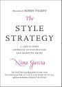 The Style Strategy: A Less-Is-More Approach to Staying Chic and Shopping Smart