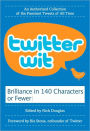 Twitter Wit: Brilliance in 140 Characters or Less