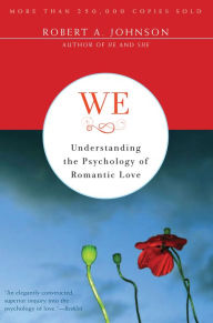 Title: We: Understanding the Psychology of Romantic Love, Author: Robert A. Johnson