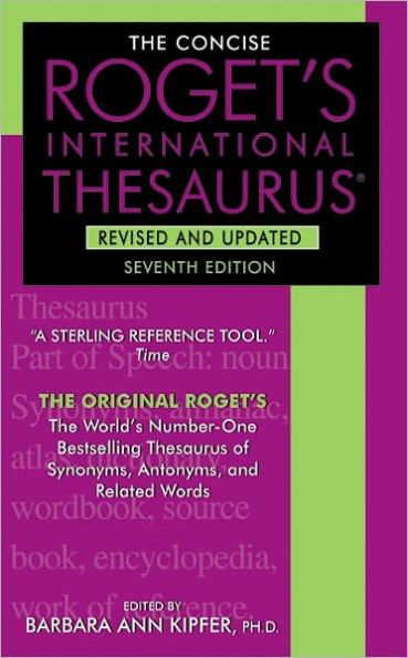 The Concise Roget's International Thesaurus, Revised and Updated, 7th Edition