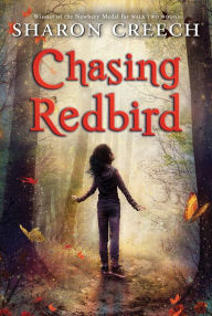 Title: Chasing Redbird, Author: Sharon Creech