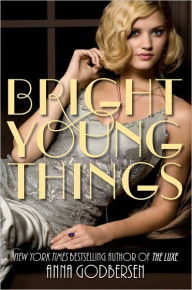 Title: Bright Young Things (Bright Young Things Series #1), Author: Anna Godbersen