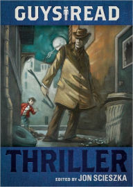 Title: Guys Read: Thriller, Author: Jon Scieszka