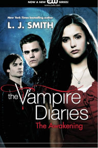 Title: The Awakening (Vampire Diaries Series #1), Author: L. J. Smith