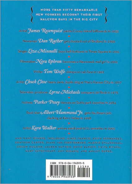 My First New York: Early Adventures in the Big City (As Remembered by Actors, Artists, Athletes, Chefs, Comedians, Filmmakers, Mayors, Models, Moguls, Porn Stars, Rockers, Writers, and Others)