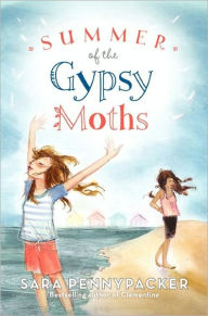 Title: Summer of the Gypsy Moths, Author: Sara Pennypacker