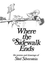 Title: Where the Sidewalk Ends, Author: Shel Silverstein
