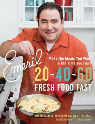 Title: Emeril 20-40-60: Fresh Food Fast, Author: Emeril Lagasse