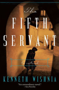 Download full books from google books free The Fifth Servant: A Novel in English iBook MOBI PDB 9780061966170 by Kenneth J. Wishnia