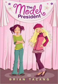 Title: The Model President (The Misadventures of Millicent Madding Series #2), Author: Brian Tacang