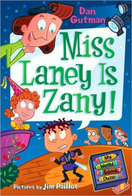 Miss Laney Is Zany! (My Weird School Daze Series #8)