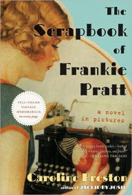 Title: The Scrapbook of Frankie Pratt, Author: Caroline Preston