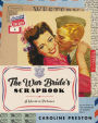 The War Bride's Scrapbook: A Novel in Pictures