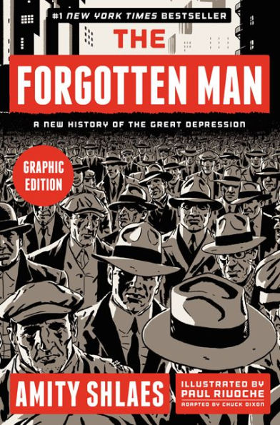 The Forgotten Man Graphic Edition: A New History of the Great Depression
