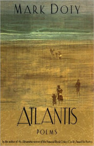 Title: Atlantis: Poems by, Author: Mark Doty