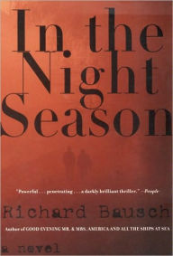 Title: In the Night Season, Author: Richard Bausch