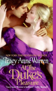 Title: At the Duke's Pleasure, Author: Tracy Anne Warren