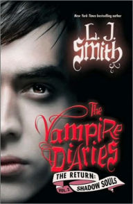 Title: Shadow Souls (Vampire Diaries: The Return Series #2), Author: L. J. Smith