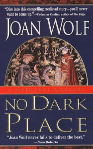 Title: No Dark Place, Author: Joan Wolf