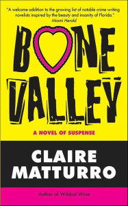Title: Bone Valley: A Novel of Suspense, Author: Claire Matturro