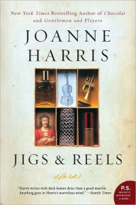 Title: Jigs & Reels: Stories, Author: Joanne Harris