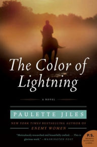 Title: The Color of Lightning: A Novel, Author: Paulette Jiles