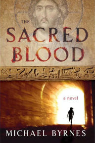 Free downloadable audio book The Sacred Blood 9780061971204 by Michael Byrnes in English