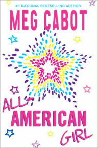 Title: All-American Girl, Author: Meg Cabot