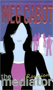 Title: Reunion (Mediator Series #3), Author: Meg Cabot