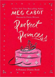 Title: Perfect Princess (Princess Diaries Series), Author: Meg Cabot