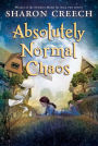 Absolutely Normal Chaos (Walk Two Moons Series #2)