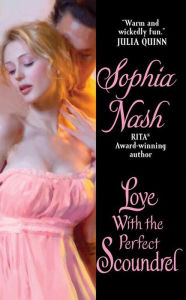 Title: Love with the Perfect Scoundrel, Author: Sophia Nash