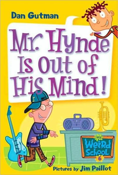 Mr. Hynde Is out of His Mind! (My Weird School Series #6)